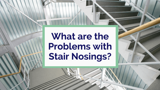 What_Are_The_Problems_With_Stair_Nosings-.png