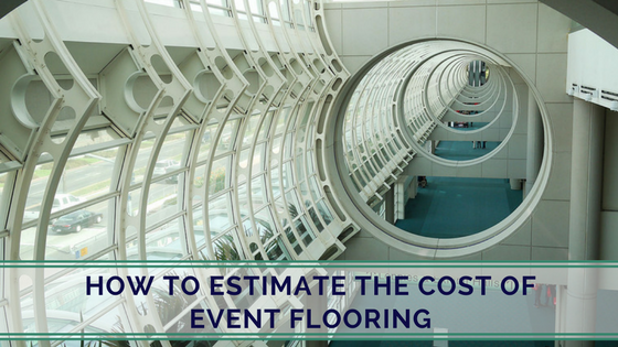 How to estimate the cost of event flooring.png