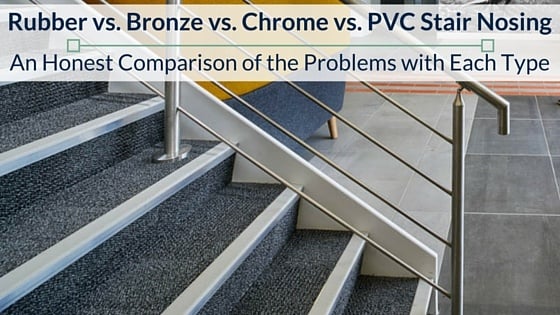 Rubber_Stair_Nosing_vs._Bronze_vs._Chrome_vs._PVC__Common_Problems_With_Each_Nosing-3.jpg