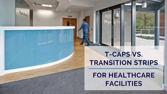 t-caps vs. transition strips for healthcare facilities.png